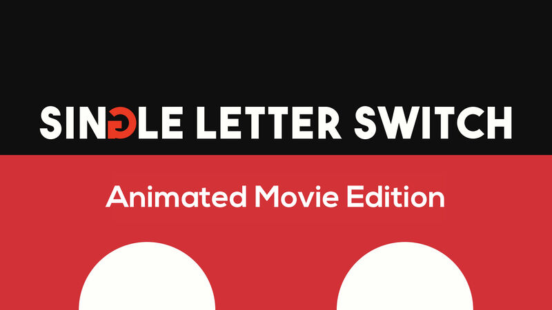 Single Letter Switch: Animated Movie Edition